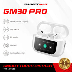 GADGET MAX GM30 Pro Smart Touch Display Bluetooth Wireless Earbuds - White