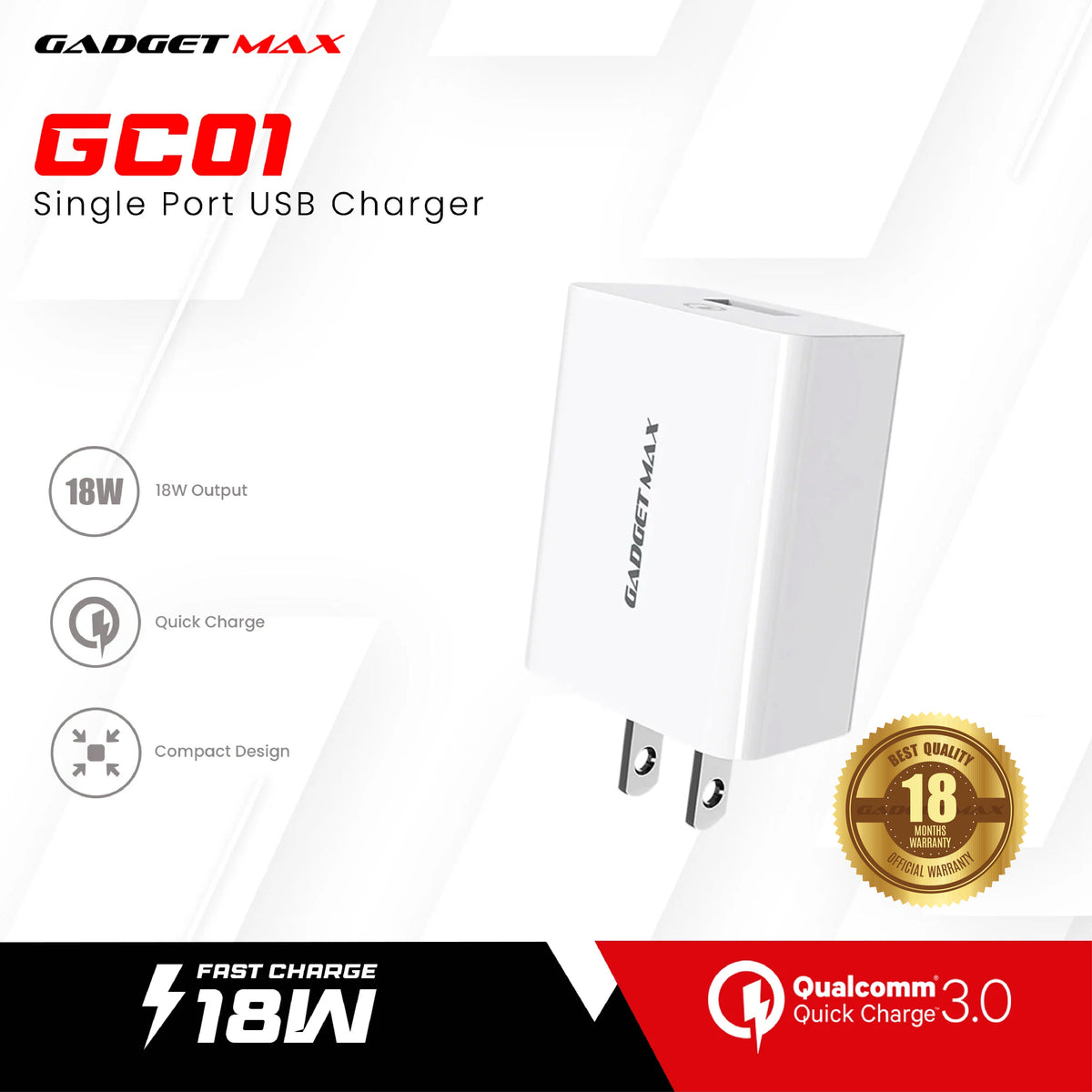 GADGET MAX GC01 18W SINGLE USB PORT QC 3.0 CHARGER (1USB)(3A)(WIDE VOLTAGE 100V-240V)